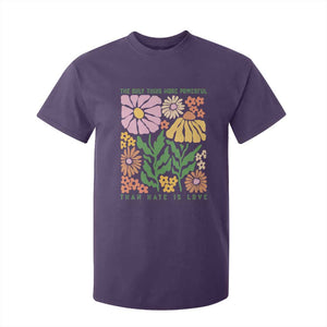 The Only Thing More Powerful Than Hate Is Love T Shirt For Kid Retro Floral Bunny Inspirational Quote TS02 Purple Print Your Wear