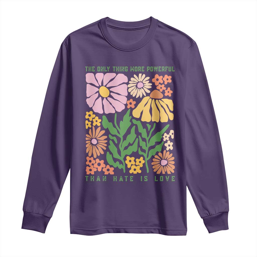 The Only Thing More Powerful Than Hate Is Love Long Sleeve Shirt Retro Floral Bunny Inspirational Quote TS02 Purple Print Your Wear