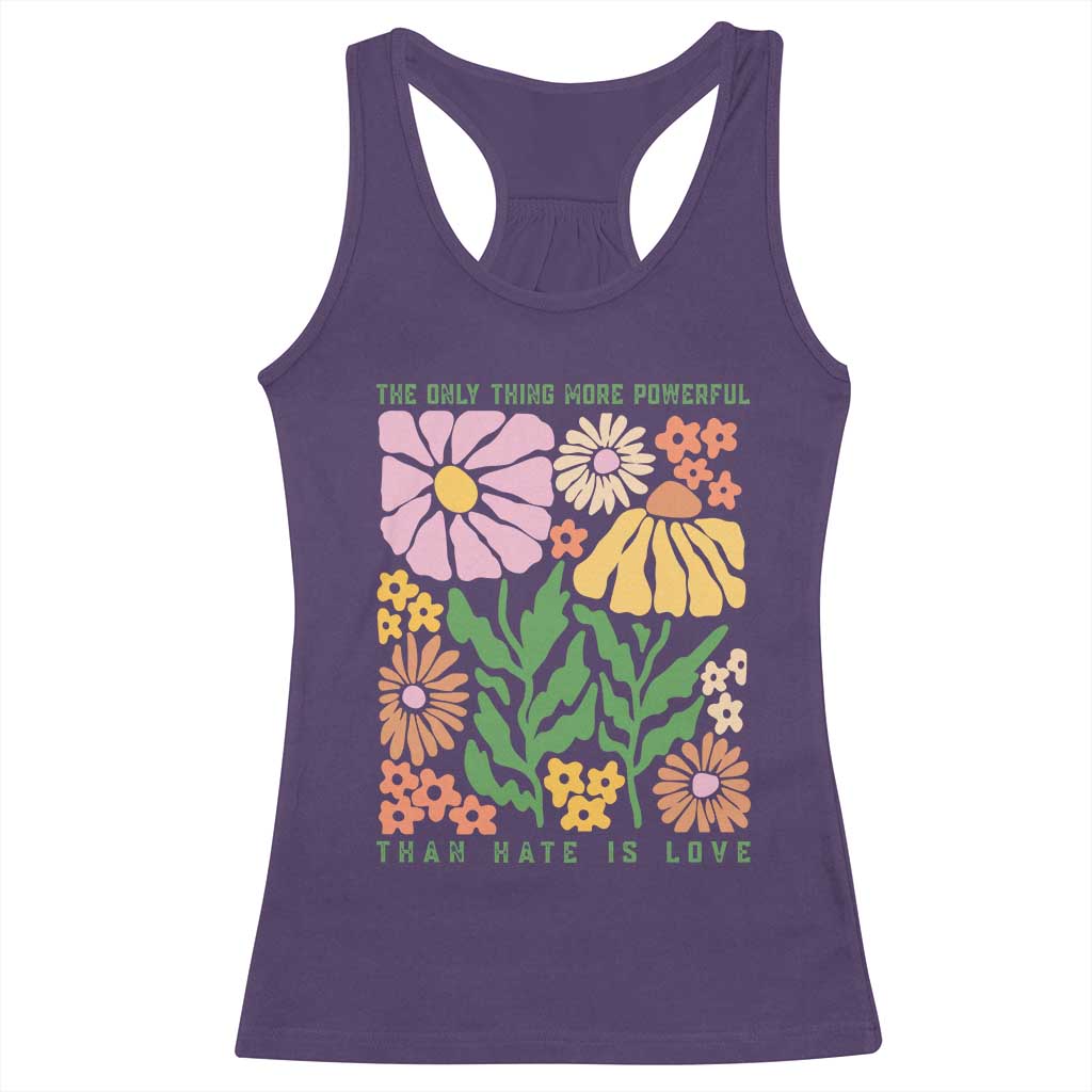 The Only Thing More Powerful Than Hate Is Love Racerback Tank Top Retro Floral Bunny Inspirational Quote TS02 Purple Print Your Wear