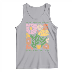 The Only Thing More Powerful Than Hate Is Love Tank Top Retro Floral Bunny Inspirational Quote TS02 Athletic Heather Print Your Wear