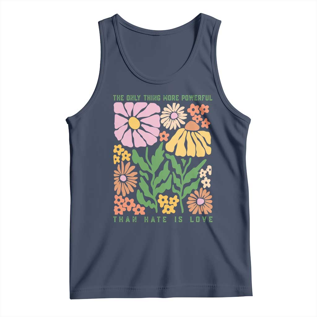 The Only Thing More Powerful Than Hate Is Love Tank Top Retro Floral Bunny Inspirational Quote TS02 Navy Print Your Wear