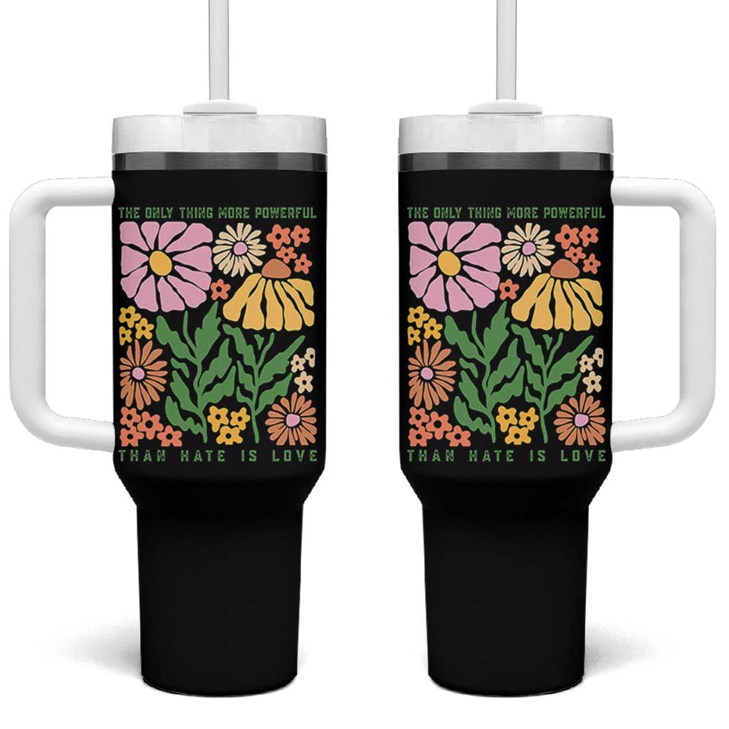The Only Thing More Powerful Than Hate Is Love Tumbler With Handle Retro Floral Bunny Inspirational Quote TS02 One Size: 40 oz Black Print Your Wear