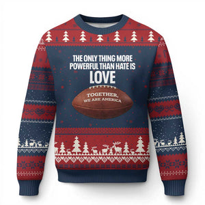 The Only Thing More Powerful Than Hate Is Love Ugly Christmas Sweater Together We Are America Football Bunny Inspirational Quote TS02 Navy Red Print Your Wear