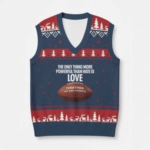 The Only Thing More Powerful Than Hate Is Love V-Neck Knit Sweater Vest Together We Are America Football Bunny Inspirational Quote TS02 Navy Red Print Your Wear