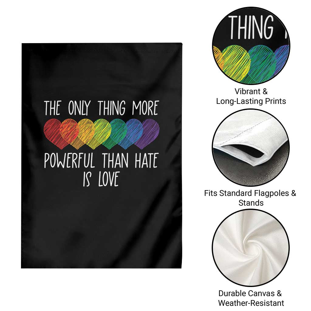 The Only Thing More Powerful Than Hate Is Love Garden Flag Rainbow Hearts Pride Unity Bunny Inspirational Quote TS02 Print Your Wear