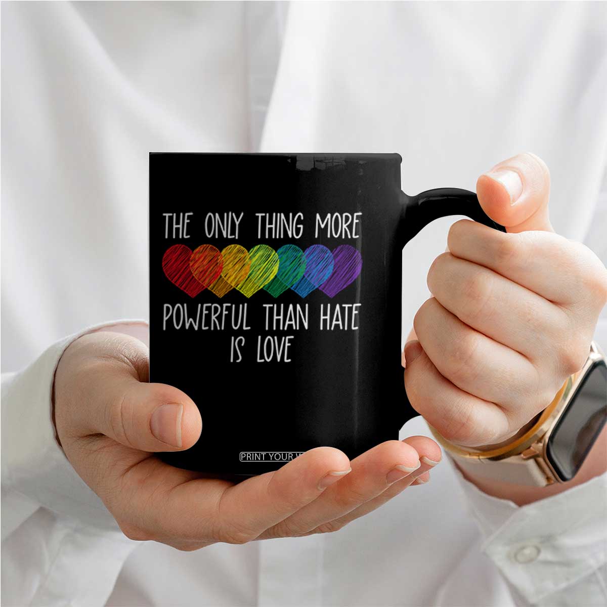 The Only Thing More Powerful Than Hate Is Love Coffee Mug Rainbow Hearts Pride Unity Bunny Inspirational Quote TS02 Print Your Wear