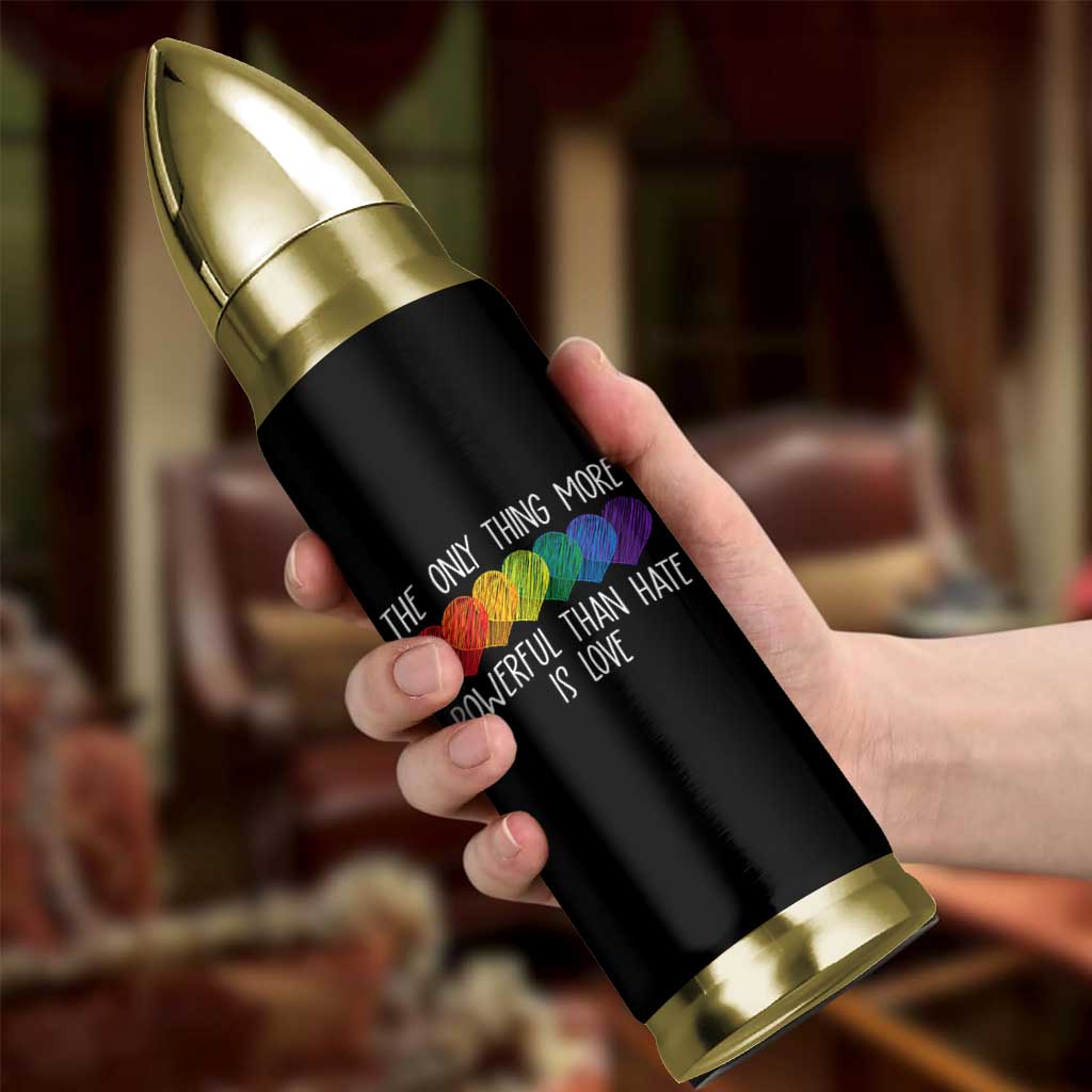 The Only Thing More Powerful Than Hate Is Love Bullet Tumbler Rainbow Hearts Pride Unity Bunny Inspirational Quote TS02 Print Your Wear