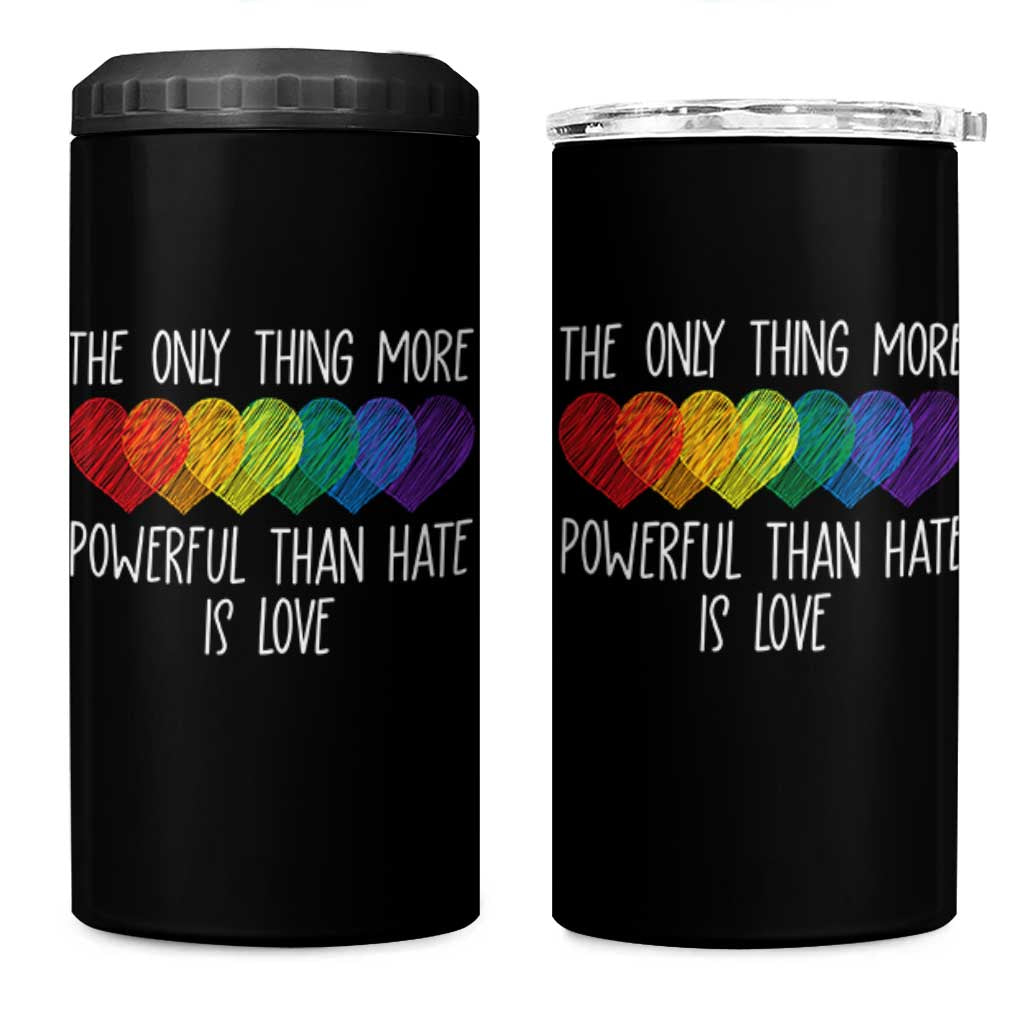The Only Thing More Powerful Than Hate Is Love 4 in 1 Can Cooler Tumbler Rainbow Hearts Pride Unity Bunny Inspirational Quote TS02 One Size: 16 oz Black Print Your Wear