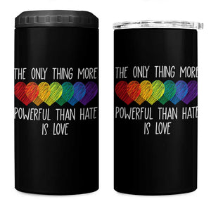 The Only Thing More Powerful Than Hate Is Love 4 in 1 Can Cooler Tumbler Rainbow Hearts Pride Unity Bunny Inspirational Quote TS02 One Size: 16 oz Black Print Your Wear