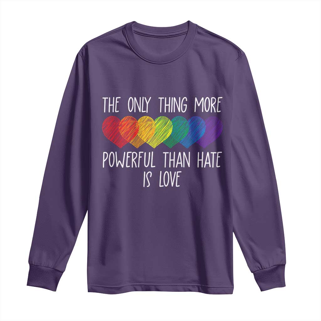 The Only Thing More Powerful Than Hate Is Love Long Sleeve Shirt Rainbow Hearts Pride Unity Bunny Inspirational Quote TS02 Purple Print Your Wear