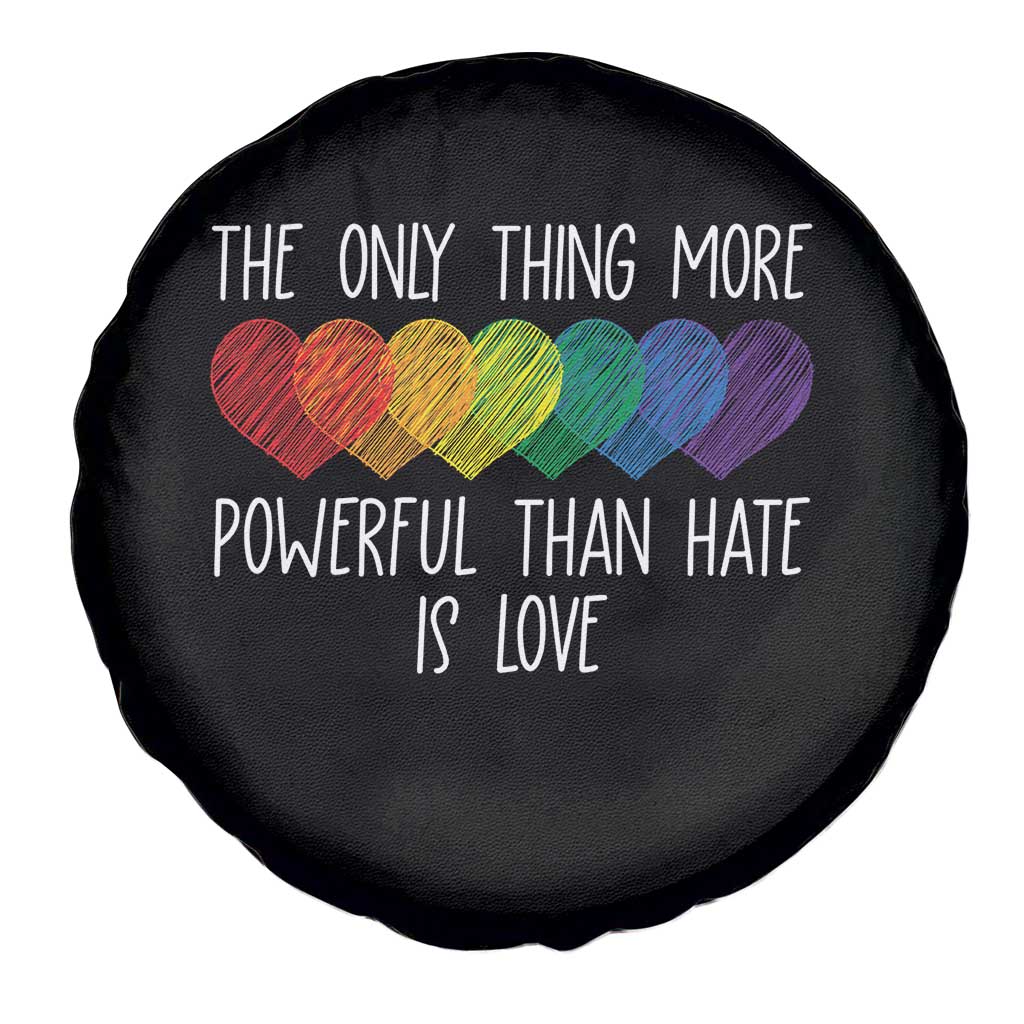 The Only Thing More Powerful Than Hate Is Love Spare Tire Cover Rainbow Hearts Pride Unity Bunny Inspirational Quote TS02 Print Your Wear