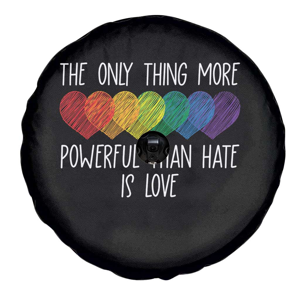 The Only Thing More Powerful Than Hate Is Love Spare Tire Cover Rainbow Hearts Pride Unity Bunny Inspirational Quote TS02 Print Your Wear