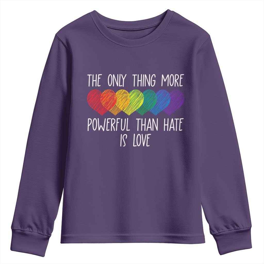 The Only Thing More Powerful Than Hate Is Love Youth Sweatshirt Rainbow Hearts Pride Unity Bunny Inspirational Quote TS02 Purple Print Your Wear