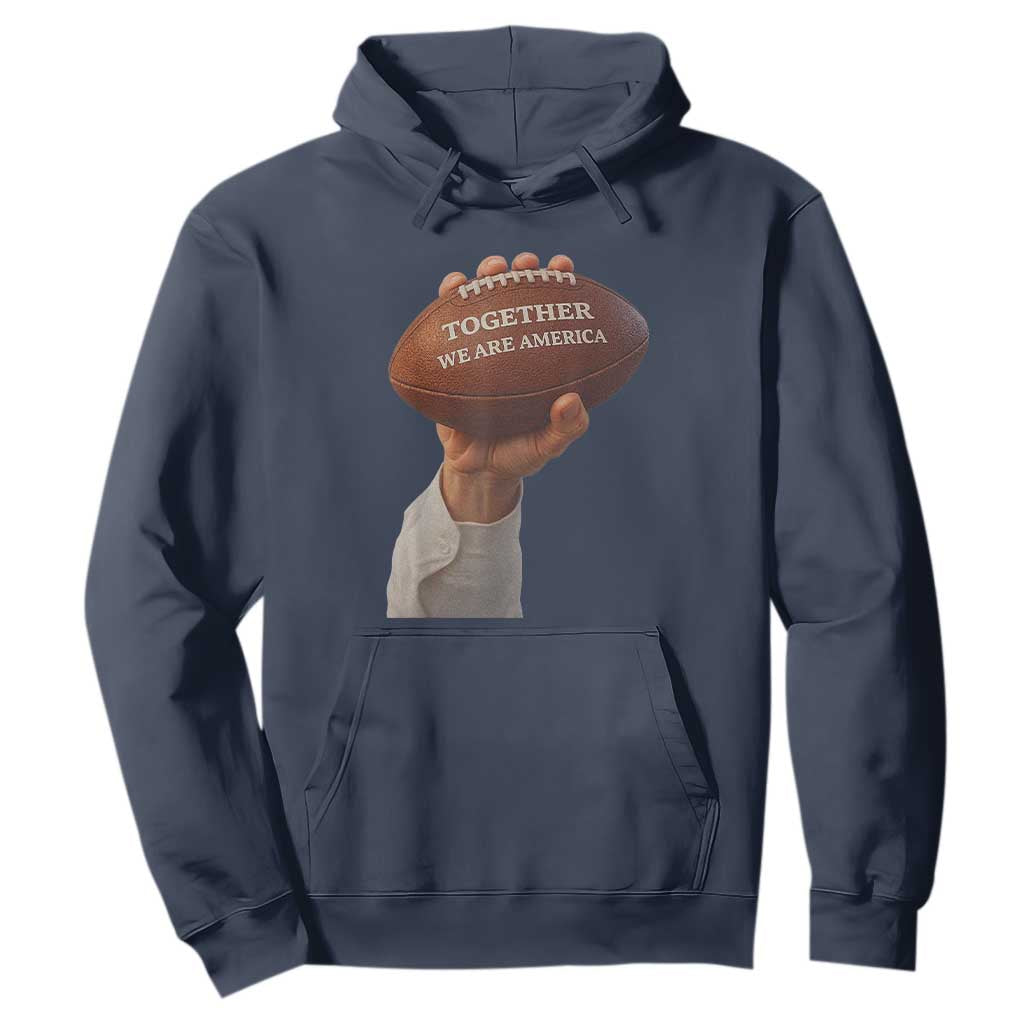 Together We Are America Bunny Holding Football Hoodie Unity Game Day Inspirational Quote TS02 Navy Print Your Wear