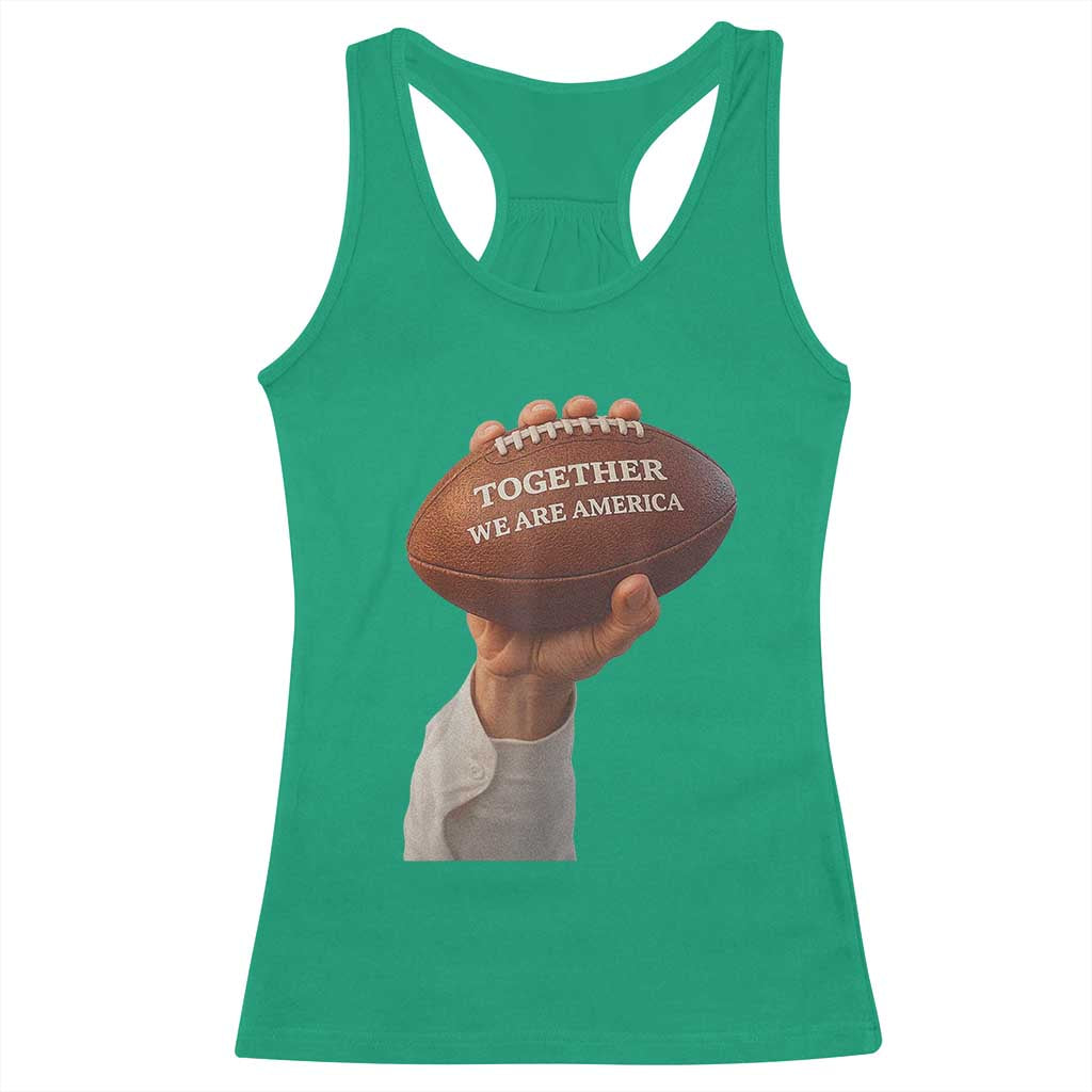 Together We Are America Bunny Holding Football Racerback Tank Top Unity Game Day Inspirational Quote TS02 Irish Green Print Your Wear