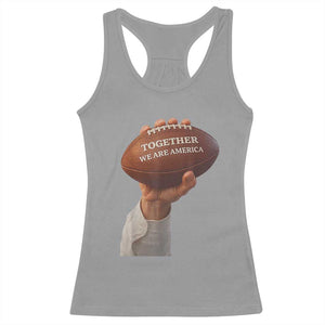 Together We Are America Bunny Holding Football Racerback Tank Top Unity Game Day Inspirational Quote TS02 Sport Gray Print Your Wear