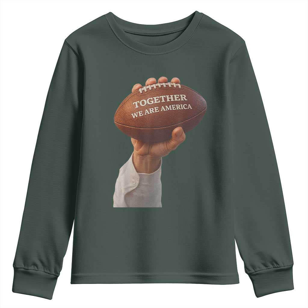 Together We Are America Bunny Holding Football Youth Sweatshirt Unity Game Day Inspirational Quote TS02 Dark Forest Green Print Your Wear