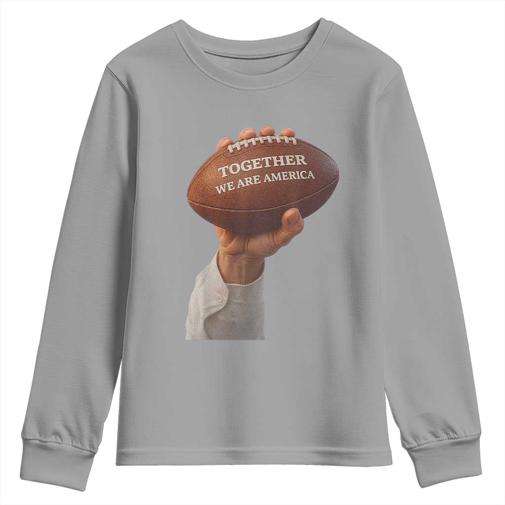 Together We Are America Bunny Holding Football Youth Sweatshirt Unity Game Day Inspirational Quote TS02 Sport Gray Print Your Wear