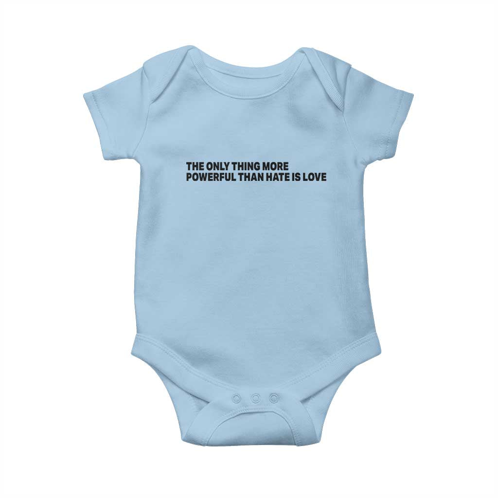 The Only Thing More Powerful Than Hate Is Love Baby Onesie Minimalist Unity Bunny Inspirational Quote TS02 Light Blue Print Your Wear