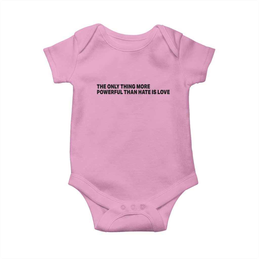 The Only Thing More Powerful Than Hate Is Love Baby Onesie Minimalist Unity Bunny Inspirational Quote TS02 Light Pink Print Your Wear