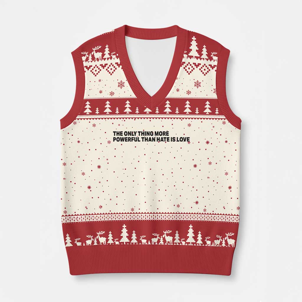 The Only Thing More Powerful Than Hate Is Love V-Neck Knit Sweater Vest Minimalist Unity Bunny Inspirational Quote TS02 Beige Red Print Your Wear