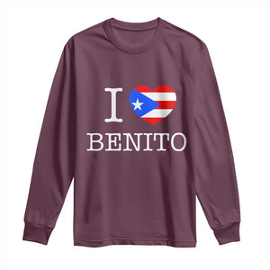 I Love Benito Puerto Rico Flag Heart Long Sleeve Shirt Boricua Music Fan Game Day Everyday TS02 Maroon Print Your Wear