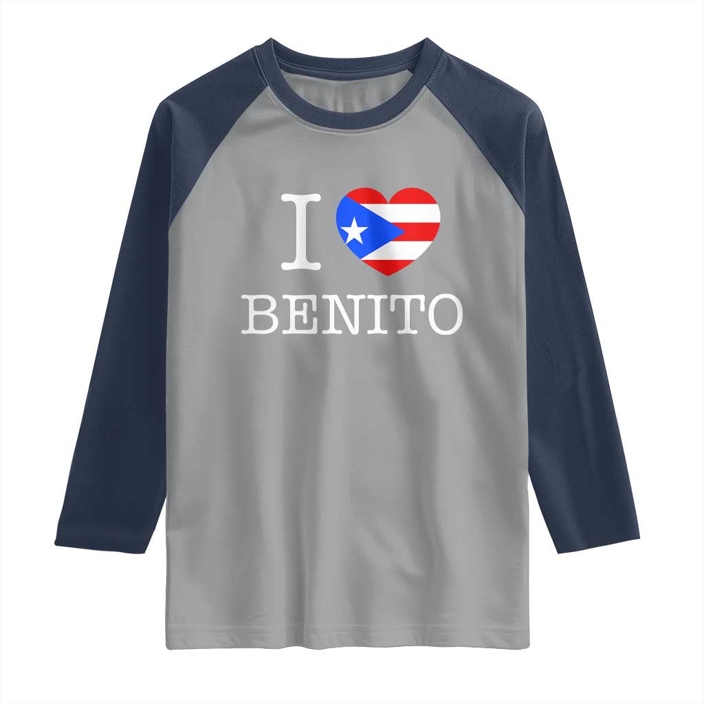 I Love Benito Puerto Rico Flag Heart Raglan Shirt Boricua Music Fan Game Day Everyday TS02 Sport Gray Navy Print Your Wear