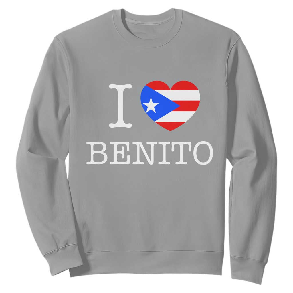 I Love Benito Puerto Rico Flag Heart Sweatshirt Boricua Music Fan Game Day Everyday TS02 Sport Gray Print Your Wear