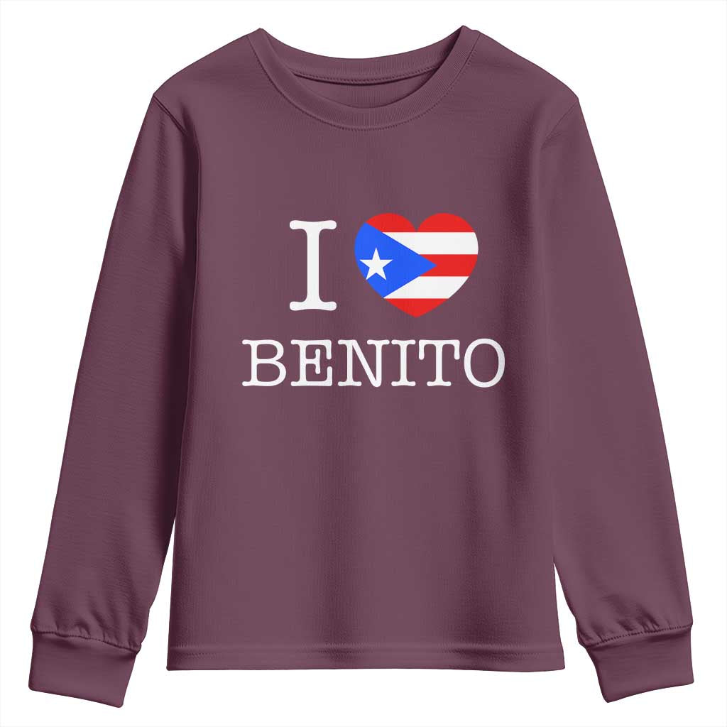 I Love Benito Puerto Rico Flag Heart Youth Sweatshirt Boricua Music Fan Game Day Everyday TS02 Maroon Print Your Wear