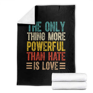 The Only Thing More Powerful Than Hate Is Love Throw Blanket Bold Retro Typography Bunny Inspirational Quote TS02 Black Print Your Wear
