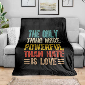 The Only Thing More Powerful Than Hate Is Love Throw Blanket Bold Retro Typography Bunny Inspirational Quote TS02 Print Your Wear