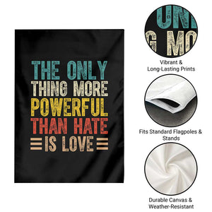 The Only Thing More Powerful Than Hate Is Love Garden Flag Bold Retro Typography Bunny Inspirational Quote TS02 Print Your Wear