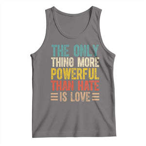 The Only Thing More Powerful Than Hate Is Love Tank Top Bold Retro Typography Bunny Inspirational Quote TS02 Deep Heather Print Your Wear