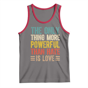 The Only Thing More Powerful Than Hate Is Love Tank Top Bold Retro Typography Bunny Inspirational Quote TS02 Deep Heather Red Print Your Wear
