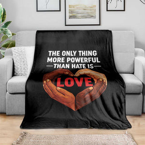 The Only Thing More Powerful Than Hate Is Love Throw Blanket Heart in Hands Unity Bunny Inspirational Quote TS02 Print Your Wear