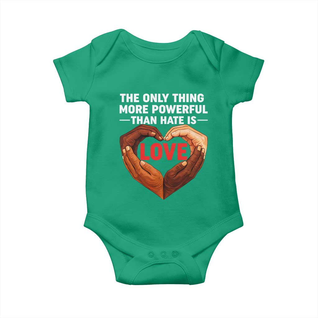 The Only Thing More Powerful Than Hate Is Love Baby Onesie Heart in Hands Unity Bunny Inspirational Quote TS02 Irish Green Print Your Wear