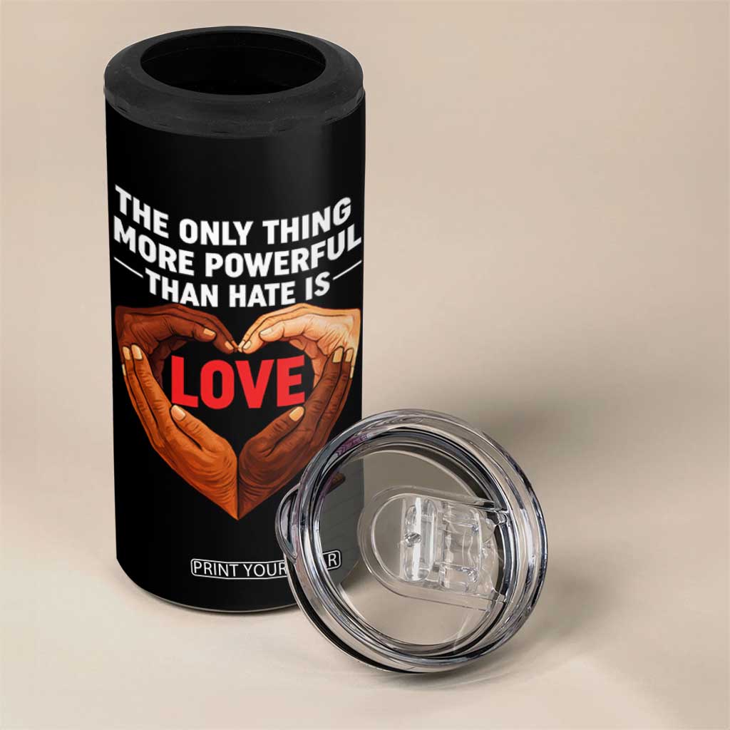 The Only Thing More Powerful Than Hate Is Love 4 in 1 Can Cooler Tumbler Heart in Hands Unity Bunny Inspirational Quote TS02 Print Your Wear