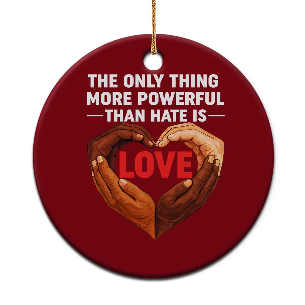 The Only Thing More Powerful Than Hate Is Love Ceramic Ornament Heart in Hands Unity Bunny Inspirational Quote TS02 1pc Red Print Your Wear