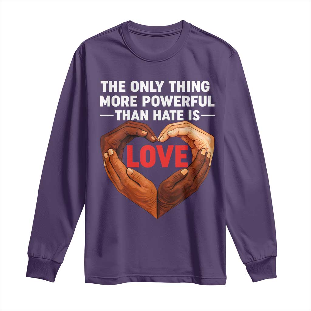 The Only Thing More Powerful Than Hate Is Love Long Sleeve Shirt Heart in Hands Unity Bunny Inspirational Quote TS02 Purple Print Your Wear