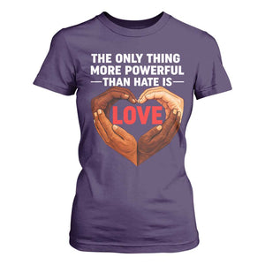 The Only Thing More Powerful Than Hate Is Love T Shirt For Women Heart in Hands Unity Bunny Inspirational Quote TS02 Purple Print Your Wear