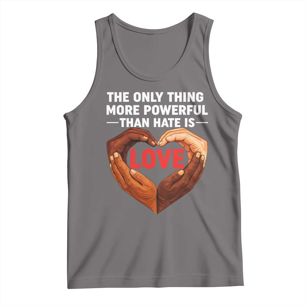 The Only Thing More Powerful Than Hate Is Love Tank Top Heart in Hands Unity Bunny Inspirational Quote TS02 Deep Heather Print Your Wear