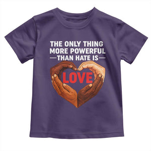 The Only Thing More Powerful Than Hate Is Love Toddler T Shirt Heart in Hands Unity Bunny Inspirational Quote TS02 Purple Print Your Wear