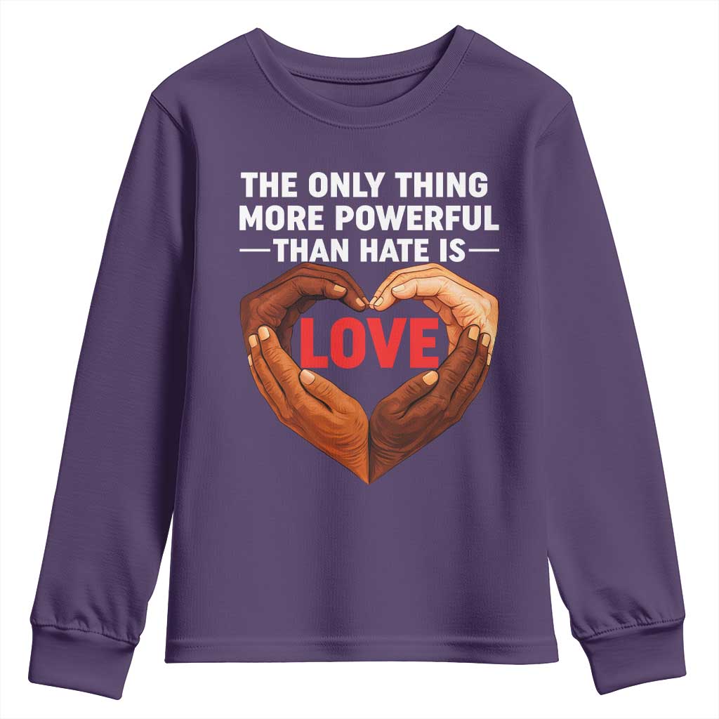 The Only Thing More Powerful Than Hate Is Love Youth Sweatshirt Heart in Hands Unity Bunny Inspirational Quote TS02 Purple Print Your Wear