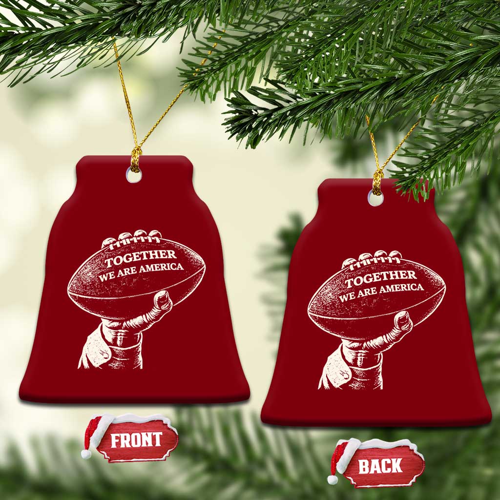 Together We Are America Vintage Football Ceramic Ornament Patriotic Sports Pride Bunny Inspirational Quote TS02 Print Your Wear