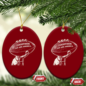 Together We Are America Vintage Football Ceramic Ornament Patriotic Sports Pride Bunny Inspirational Quote TS02 Print Your Wear