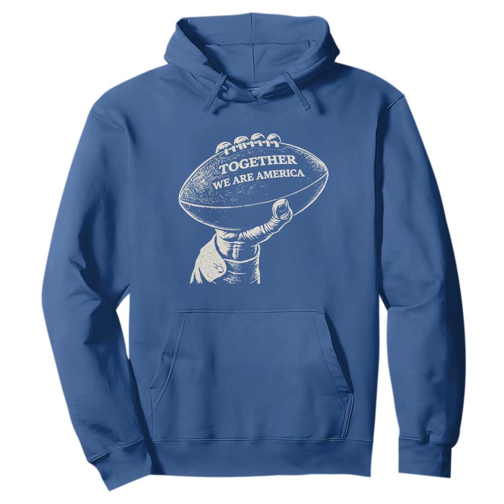 Together We Are America Vintage Football Hoodie Patriotic Sports Pride Bunny Inspirational Quote TS02 Royal Blue Print Your Wear