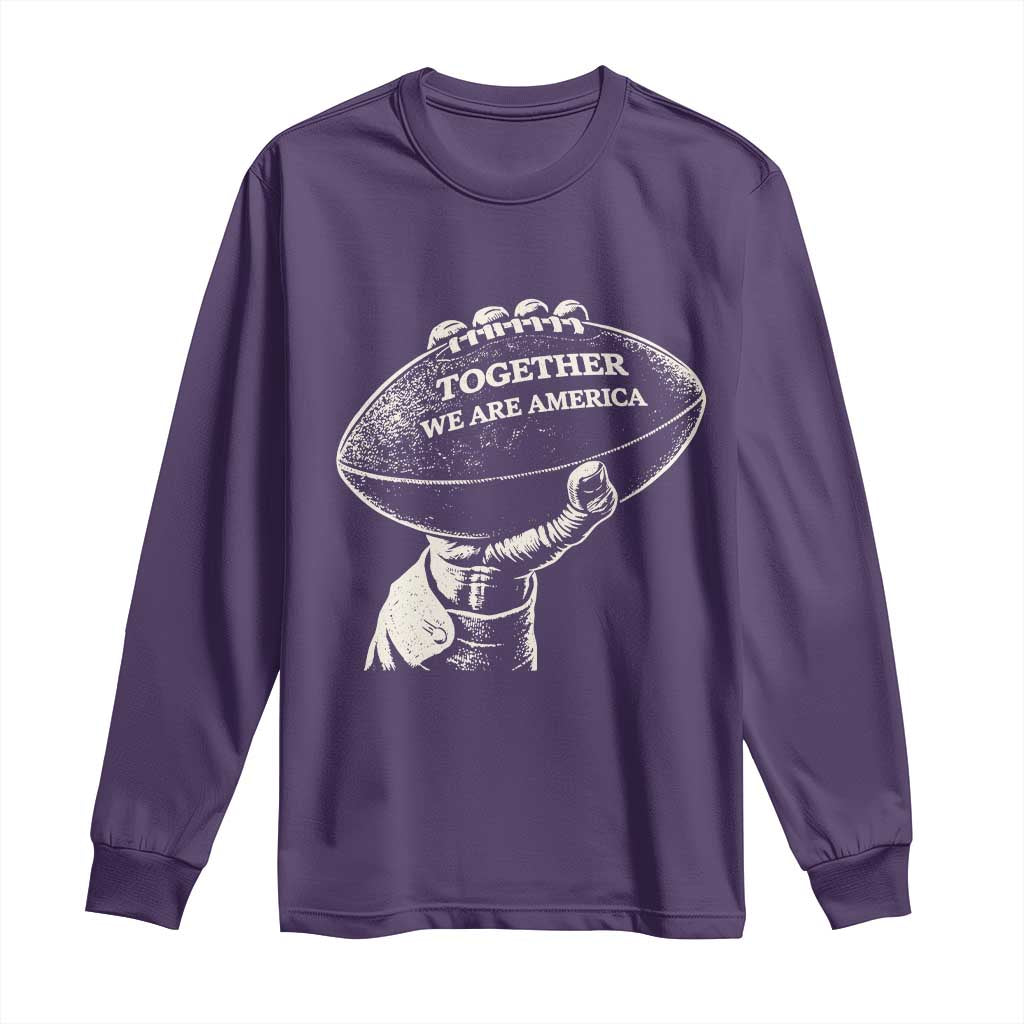 Together We Are America Vintage Football Long Sleeve Shirt Patriotic Sports Pride Bunny Inspirational Quote TS02 Purple Print Your Wear