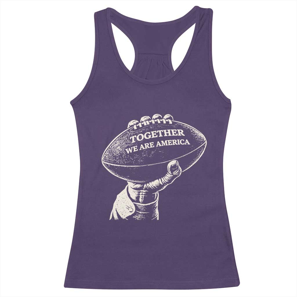 Together We Are America Vintage Football Racerback Tank Top Patriotic Sports Pride Bunny Inspirational Quote TS02 Purple Print Your Wear
