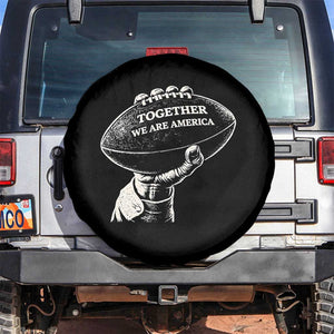 Together We Are America Vintage Football Spare Tire Cover Patriotic Sports Pride Bunny Inspirational Quote TS02 No hole Black Print Your Wear