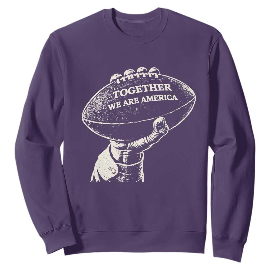 Together We Are America Vintage Football Sweatshirt Patriotic Sports Pride Bunny Inspirational Quote TS02 Purple Print Your Wear